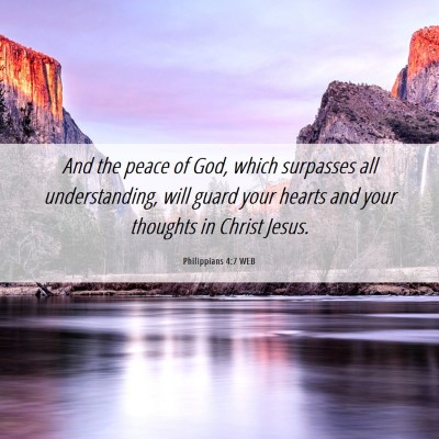 Picture 06 - Philippians 4:7 WEB - And the peace of God, which surpasses all - Bible Verse Picture
