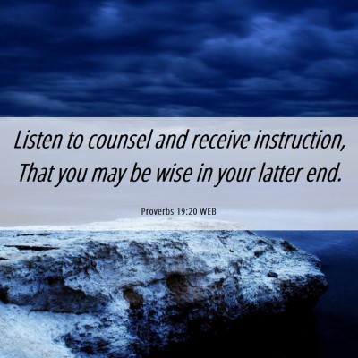 Picture 06 - Proverbs 19:20 WEB - Listen to counsel and receive instruction, That - Bible Verse Picture