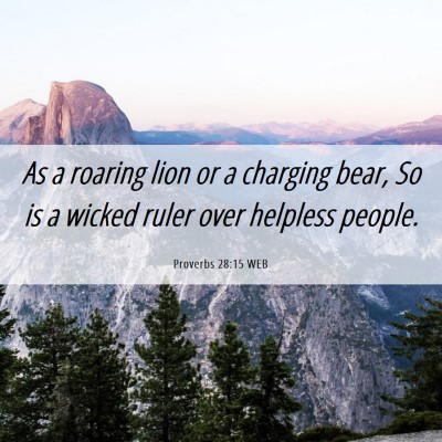 Picture 06 - Proverbs 28:15 WEB - As a roaring lion or a charging bear, So is a - Bible Verse Picture