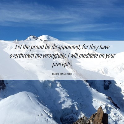 Picture 06 - Psalms 119:78 WEB - Let the proud be disappointed, for they have - Bible Verse Picture