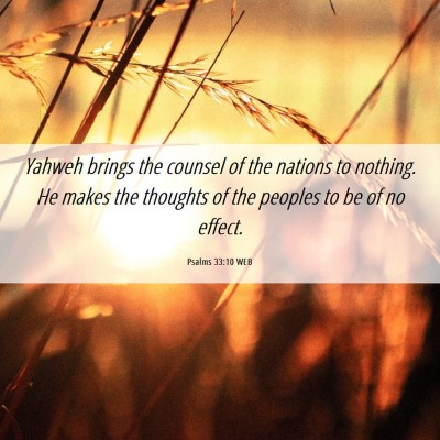 Picture 06 - Psalms 33:10 WEB - Yahweh brings the counsel of the nations to - Bible Verse Picture