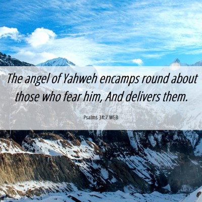 Picture 06 - Psalms 34:7 WEB - The angel of Yahweh encamps round about those who - Bible Verse Picture