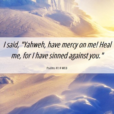 Picture 06 - Psalms 41:4 WEB - I said, 