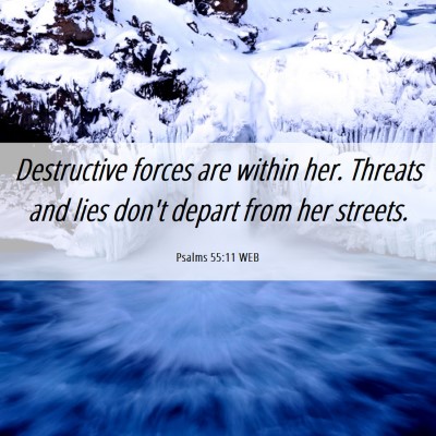 Picture 06 - Psalms 55:11 WEB - Destructive forces are within her. Threats and - Bible Verse Picture