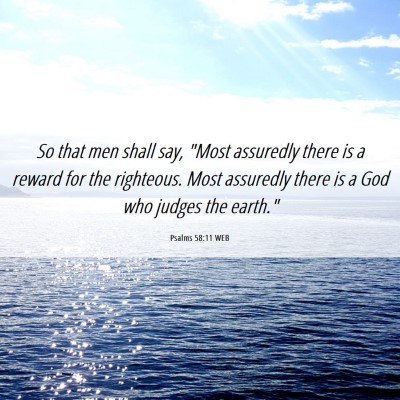 Picture 06 - Psalms 58:11 WEB - So that men shall say, 