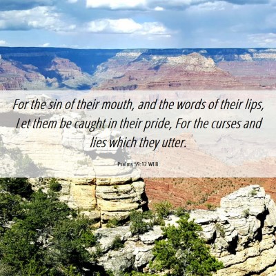 Picture 06 - Psalms 59:12 WEB - For the sin of their mouth, and the words of - Bible Verse Picture