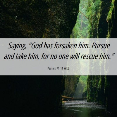 Picture 06 - Psalms 71:11 WEB - Saying, 