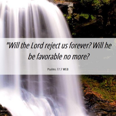 Picture 06 - Psalms 77:7 WEB - 