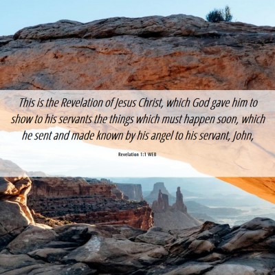 Picture 06 - Revelation 1:1 WEB - This is the Revelation of Jesus Christ, which God - Bible Verse Picture