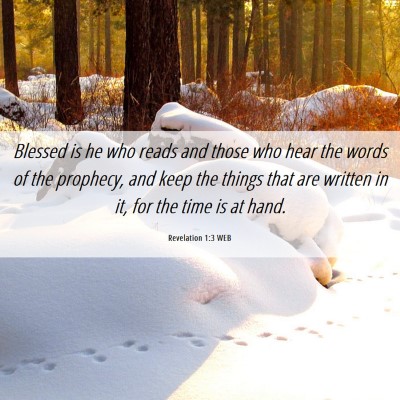Picture 06 - Revelation 1:3 WEB - Blessed is he who reads and those who hear the - Bible Verse Picture