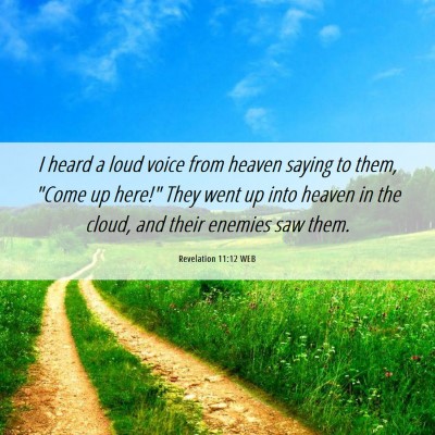 Picture 06 - Revelation 11:12 WEB - I heard a loud voice from heaven saying to them, - Bible Verse Picture