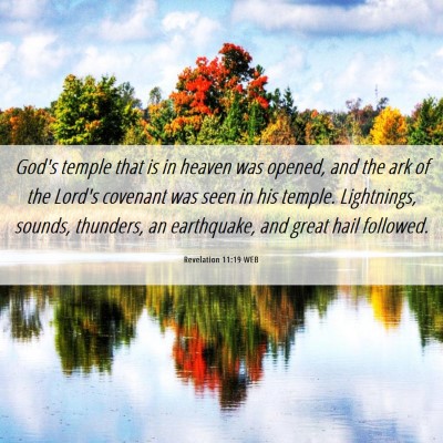 Picture 06 - Revelation 11:19 WEB - God's temple that is in heaven was opened, and - Bible Verse Picture