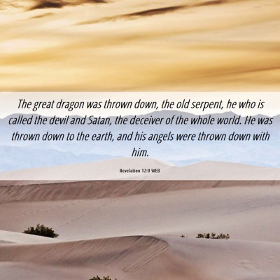 Picture 06 - Revelation 12:9 WEB - The great dragon was thrown down, the old - Bible Verse Picture