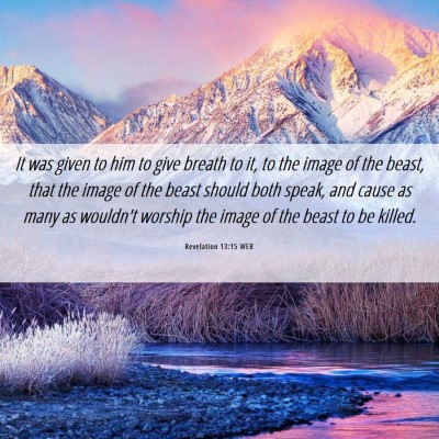 Picture 06 - Revelation 13:15 WEB - It was given to him to give breath to it, to the - Bible Verse Picture