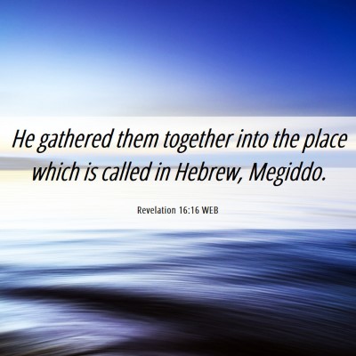 Picture 06 - Revelation 16:16 WEB - He gathered them together into the place which is - Bible Verse Picture