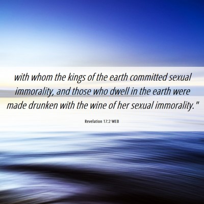 Picture 06 - Revelation 17:2 WEB - with whom the kings of the earth committed sexual - Bible Verse Picture