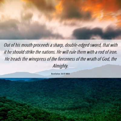 Picture 06 - Revelation 19:15 WEB - Out of his mouth proceeds a sharp, double-edged - Bible Verse Picture