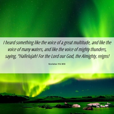 Picture 06 - Revelation 19:6 WEB - I heard something like the voice of a great - Bible Verse Picture