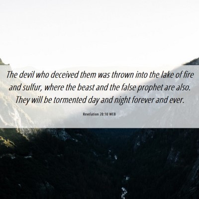Picture 06 - Revelation 20:10 WEB - The devil who deceived them was thrown into the - Bible Verse Picture