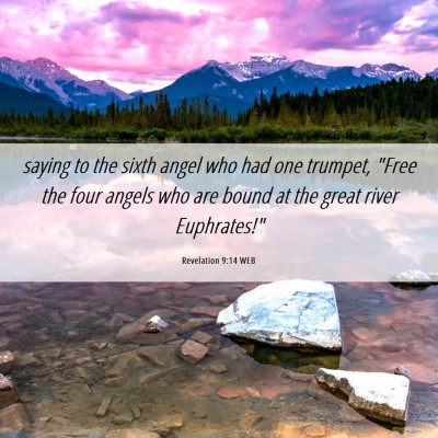 Picture 06 - Revelation 9:14 WEB - saying to the sixth angel who had one trumpet, - Bible Verse Picture
