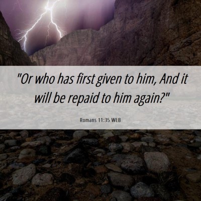 Picture 06 - Romans 11:35 WEB - 