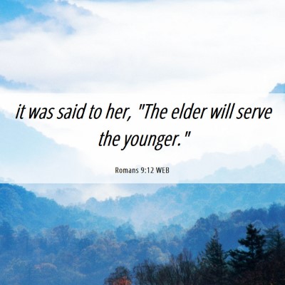 Picture 06 - Romans 9:12 WEB - it was said to her, 