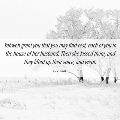 Picture 06 - Ruth 1:9 WEB - Yahweh grant you that you may find rest, each of - Bible Verse Picture