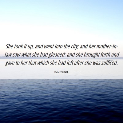 Picture 06 - Ruth 2:18 WEB - She took it up, and went into the city; and her - Bible Verse Picture