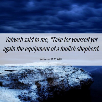 Picture 06 - Zechariah 11:15 WEB - Yahweh said to me, 