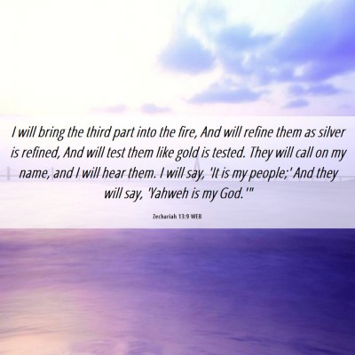 Picture 06 - Zechariah 13:9 WEB - I will bring the third part into the fire, And - Bible Verse Picture