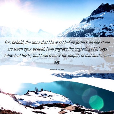 Picture 06 - Zechariah 3:9 WEB - For, behold, the stone that I have set before - Bible Verse Picture