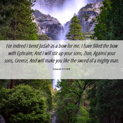 Picture 06 - Zechariah 9:13 WEB - For indeed I bend Judah as a bow for me. I have - Bible Verse Picture