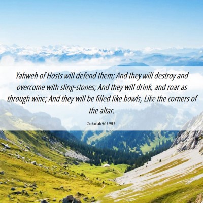 Picture 06 - Zechariah 9:15 WEB - Yahweh of Hosts will defend them; And they will - Bible Verse Picture