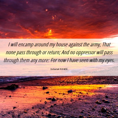 Picture 06 - Zechariah 9:8 WEB - I will encamp around my house against the army, - Bible Verse Picture