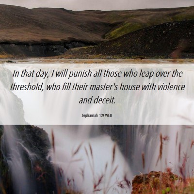 Picture 06 - Zephaniah 1:9 WEB - In that day, I will punish all those who leap - Bible Verse Picture