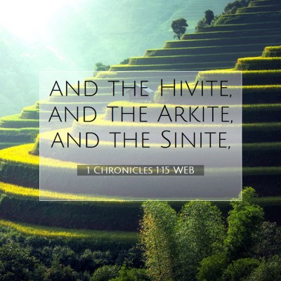 Picture 07 - 1 Chronicles 1:15 WEB - and the Hivite, and the Arkite, and the - Bible Verse Picture