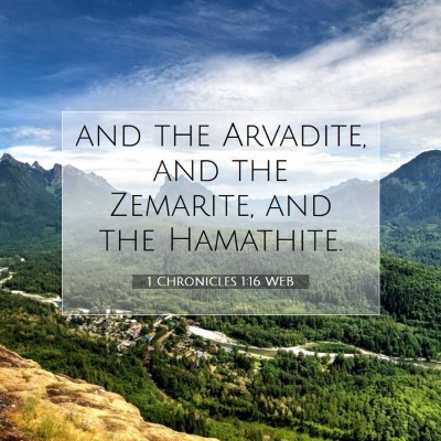 Picture 07 - 1 Chronicles 1:16 WEB - and the Arvadite, and the Zemarite, and the - Bible Verse Picture