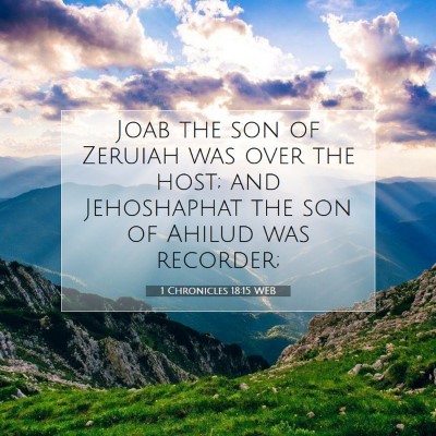 Picture 07 - 1 Chronicles 18:15 WEB - Joab the son of Zeruiah was over the host; and - Bible Verse Picture