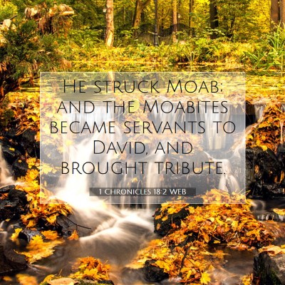 Picture 07 - 1 Chronicles 18:2 WEB - He struck Moab; and the Moabites became servants - Bible Verse Picture