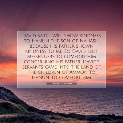 Picture 07 - 1 Chronicles 19:2 WEB - David said, I will show kindness to Hanun the son - Bible Verse Picture