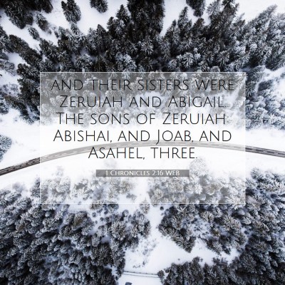 Picture 07 - 1 Chronicles 2:16 WEB - and their sisters were Zeruiah and Abigail. The - Bible Verse Picture