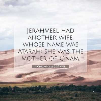 Picture 07 - 1 Chronicles 2:26 WEB - Jerahmeel had another wife, whose name was - Bible Verse Picture