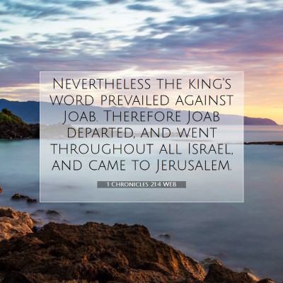 Picture 07 - 1 Chronicles 21:4 WEB - Nevertheless the king's word prevailed against - Bible Verse Picture