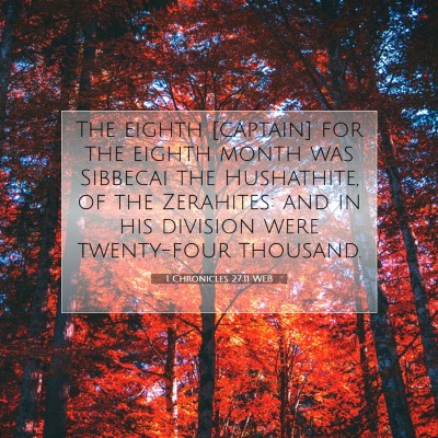 Picture 07 - 1 Chronicles 27:11 WEB - The eighth [captain] for the eighth month was - Bible Verse Picture