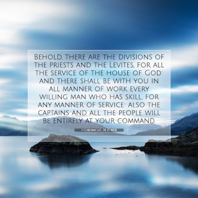 Picture 07 - 1 Chronicles 28:21 WEB - Behold, there are the divisions of the priests - Bible Verse Picture
