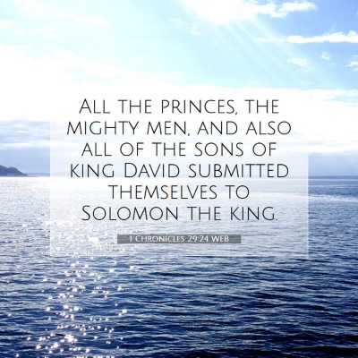 Picture 07 - 1 Chronicles 29:24 WEB - All the princes, the mighty men, and also all of - Bible Verse Picture