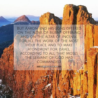 Picture 07 - 1 Chronicles 6:49 WEB - But Aaron and his sons offered on the altar of - Bible Verse Picture