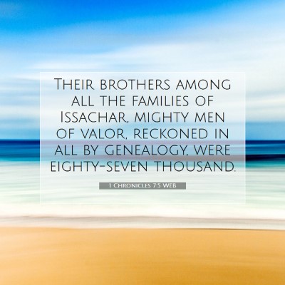 Picture 07 - 1 Chronicles 7:5 WEB - Their brothers among all the families of - Bible Verse Picture