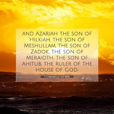 Picture 07 - 1 Chronicles 9:11 WEB - and Azariah the son of Hilkiah, the son of - Bible Verse Picture