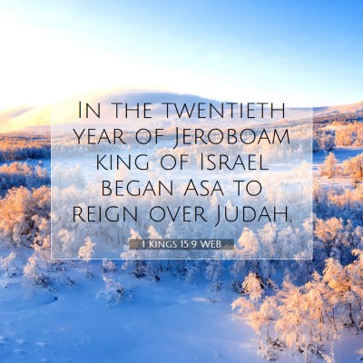 Picture 07 - 1 Kings 15:9 WEB - In the twentieth year of Jeroboam king of Israel - Bible Verse Picture